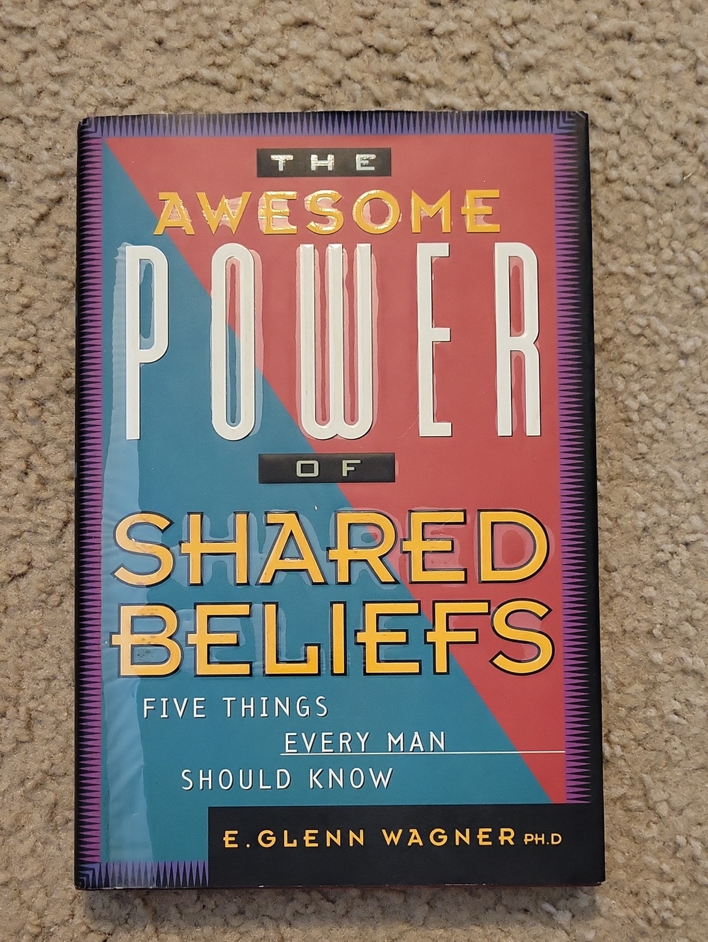 E. Glenn Wagner The Awesome Power of Shared Beliefs - Blue & Red